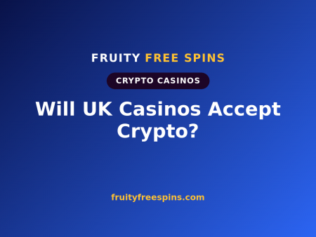 Will UK Casinos Accept Crypto? Inside the UKGC’s Plans
