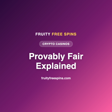 Provably Fair Explained: How Crypto Casinos Prove Their Games Are Honest