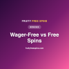 Wager-Free Spins vs Free Spins: Which Bonus Actually Wins?