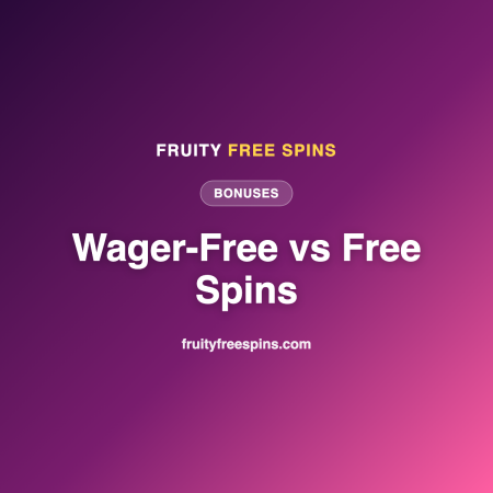 Wager-Free Spins vs Free Spins: Which Bonus Actually Wins?